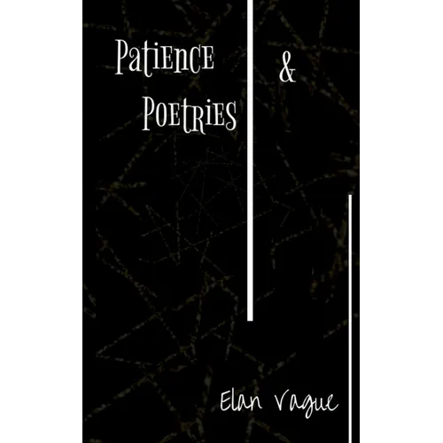 Patience & Poetries