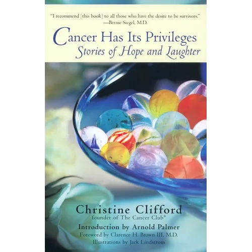 Cancer Has Its Privileges: Stories of Hope and Laughter
