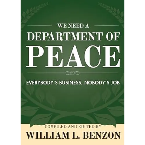 We Need a Department of Peace: Everybody's Business, Nobody's Job