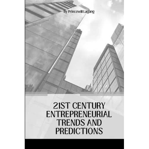 21st Century Entrepreneurial Trends and Predictions