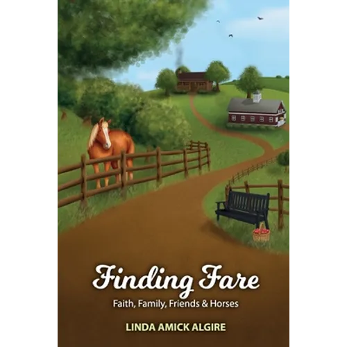 Finding Fare: Faith, Family, Friends & Horses