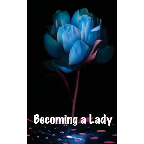 Becoming a Lady: Misguided