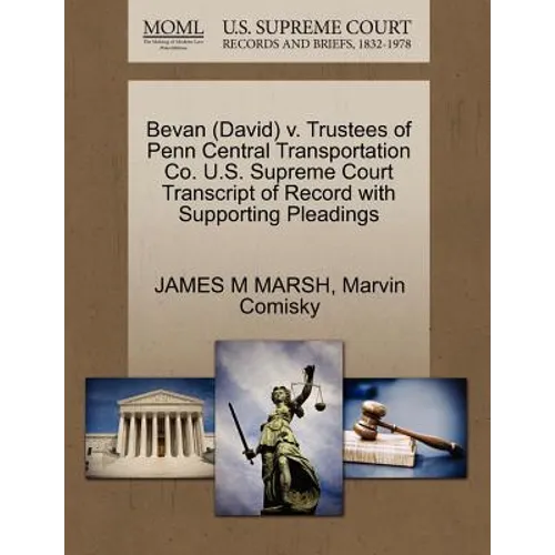 Bevan (David) V. Trustees of Penn Central Transportation Co. U.S. Supreme Court Transcript of Record with Supporting Pleadings