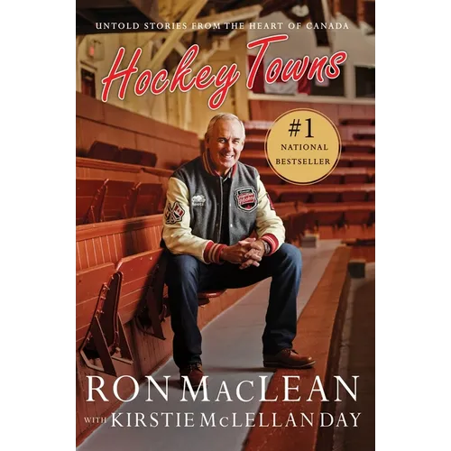 Hockey Towns: Untold Stories from the Heart of Canada