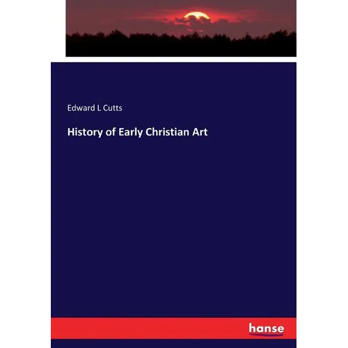 History of Early Christian Art
