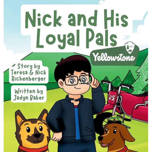 Nick and His Loyal Pals: Yellowstone