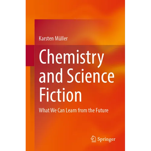 Chemistry and Science Fiction: What We Can Learn from the Future