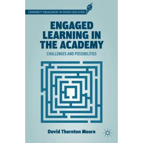 Engaged Learning in the Academy: Challenges and Possibilities