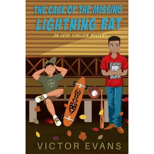 The Case of the Missing Lightning Bat: An Evan Sinclair Mystery