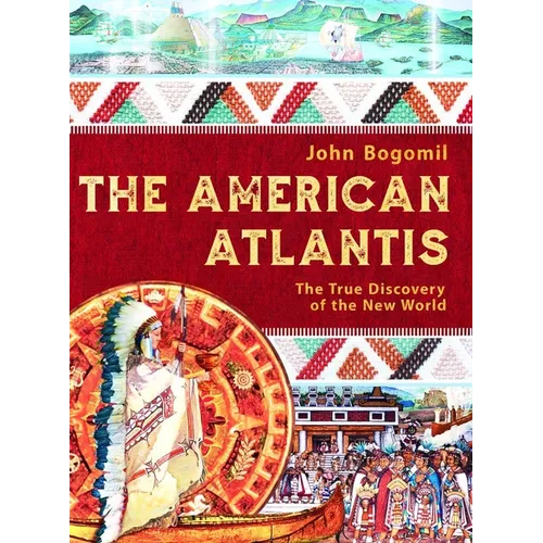 The American Atlantis: The True Discovery of the New World