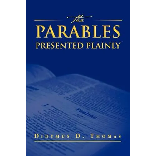 The Parables Presented Plainly