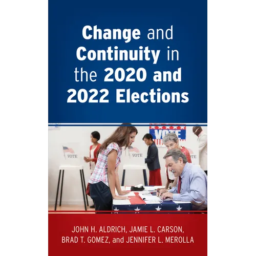 Change and Continuity in the 2020 and 2022 Elections