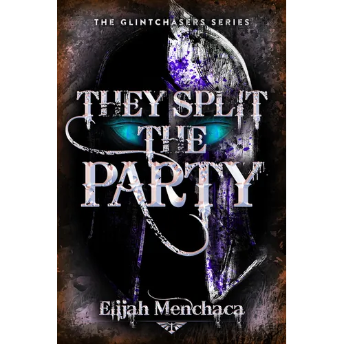 They Split the Party