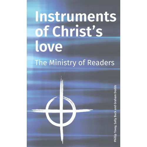 Instruments of Christ's Love: The Ministry of Readers