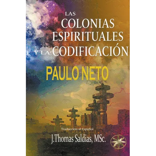 Las Colonias Espirituales y la Codificación