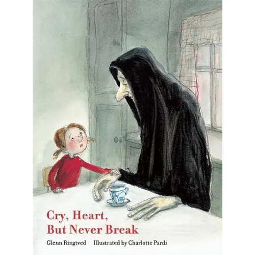 Cry, Heart, But Never Break