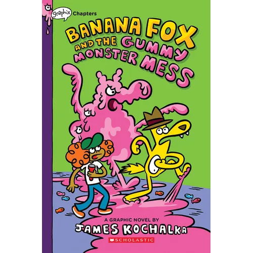 Banana Fox and the Gummy Monster Mess: A Graphix Chapters Book (Banana Fox #3): Volume 3
