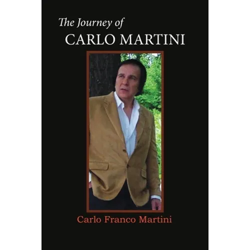 The Journey of Carlo Martini