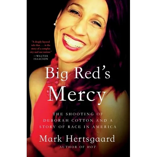 Big Red's Mercy: The Shooting of Deborah Cotton and a Story of Race in America