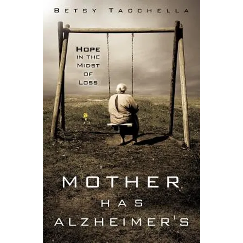 Mother Has Alzheimer's