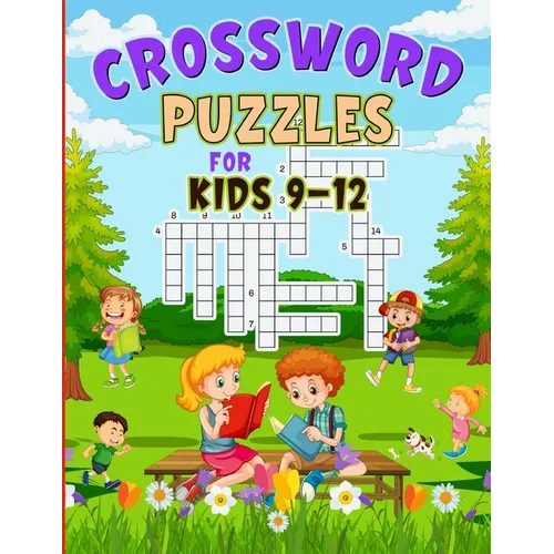 Crossword Puzzles For Kids 9-12: Fun Crosswords for Young Explorers on Their Word Adventures