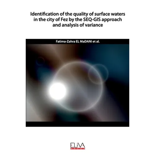 Identification of the quality of surface waters in the city of Fez by the SEQGIS approach and analysis of variance