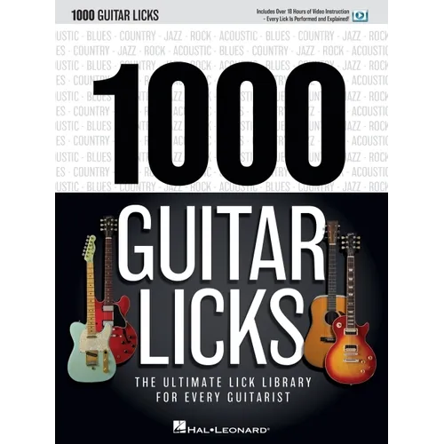 1000 Guitar Licks with Online Video Guitar Tablature Book for Beginners and Advanced Players Technique Builder with Rock Blues Country Jazz Riffs Guit