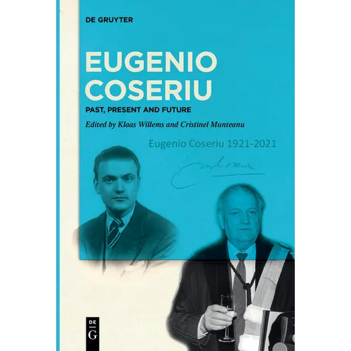 Eugenio Coseriu: Past, Present and Future