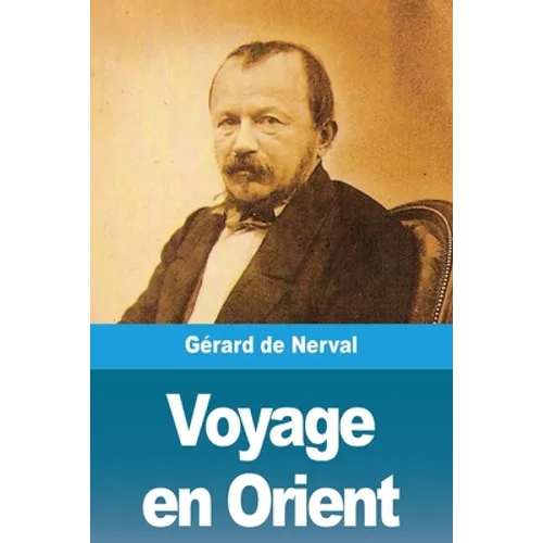Voyage en Orient: Tome 2