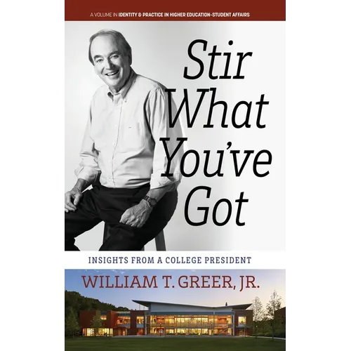 Stir What You've Got: Insights From a College President