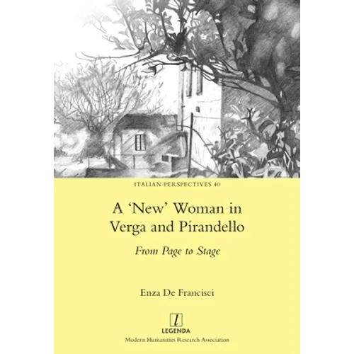 'New' Woman in Verga and Pirandello: From Page to Stage