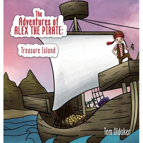 The Adventures of Alex the Pirate: Treasure Island