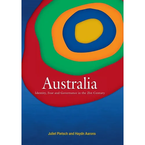 Australia: Identity, Fear and Governance in the 21st Century