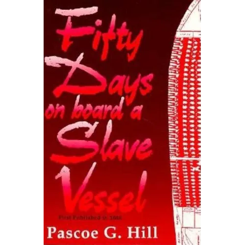 Fifty Days on Board a Slave Vessel