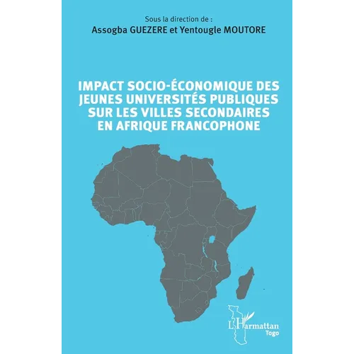 Impact socio-économique des jeunes universités publiques sur les villes secondaires en Afrique francophone