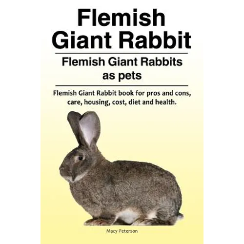 Flemish Giant Rabbit. Flemish Giant Rabbits as pets. Flemish Giant Rabbit book for pros and cons, care, housing, cost, diet and health.