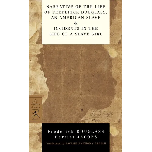 Narrative of the Life of Frederick Douglass, an American Slave & Incidents in the Life of a Slave Girl
