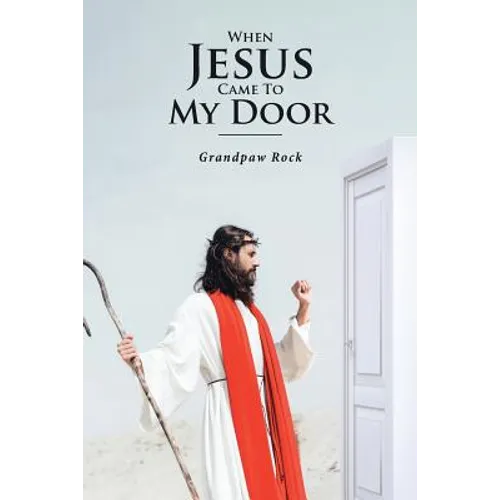 When Jesus Came To My Door