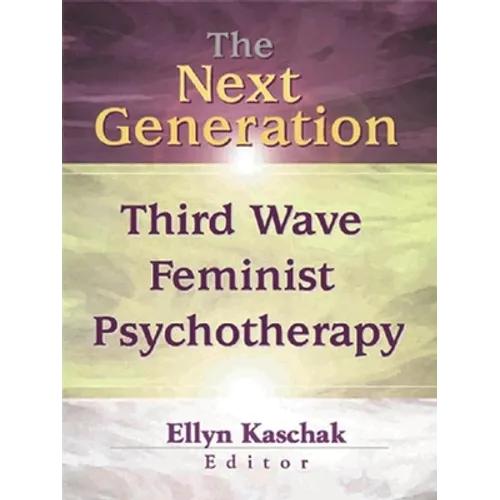 The Next Generation: Third Wave Feminist Psychotherapy