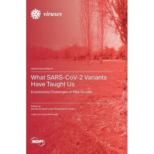 What SARS-CoV-2 Variants Have Taught Us: Evolutionary Challenges of RNA Viruses