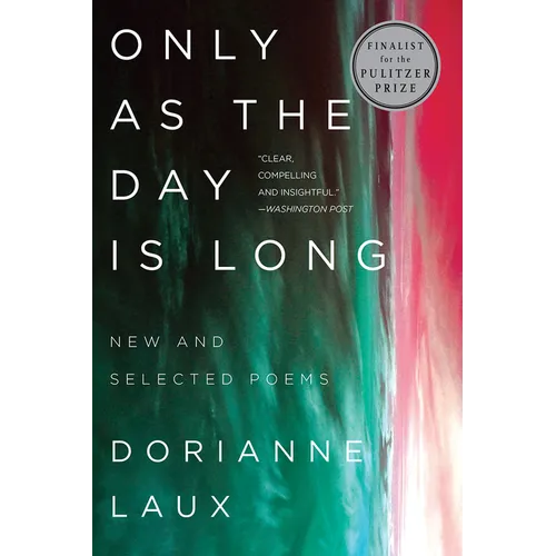 Only as the Day Is Long: New and Selected Poems