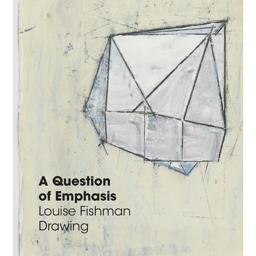 A Question of Emphasis: Louise Fishman Drawing