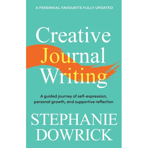 Creative Journal Writing: A Guided Journey of Self-Expression, Personal Growth, and Supportive Reflection