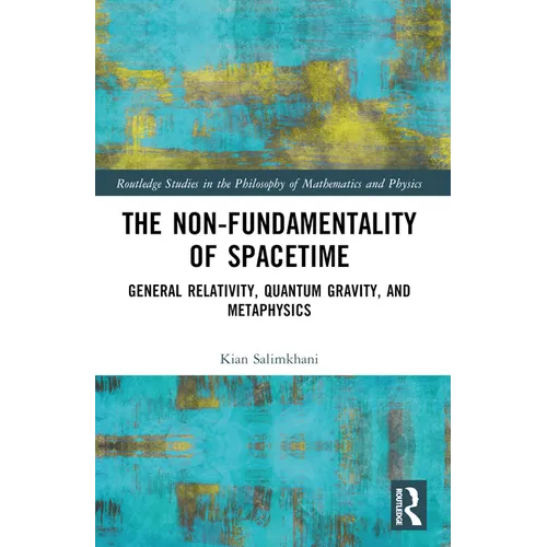 The Non-Fundamentality of Spacetime: General Relativity, Quantum Gravity, and Metaphysics