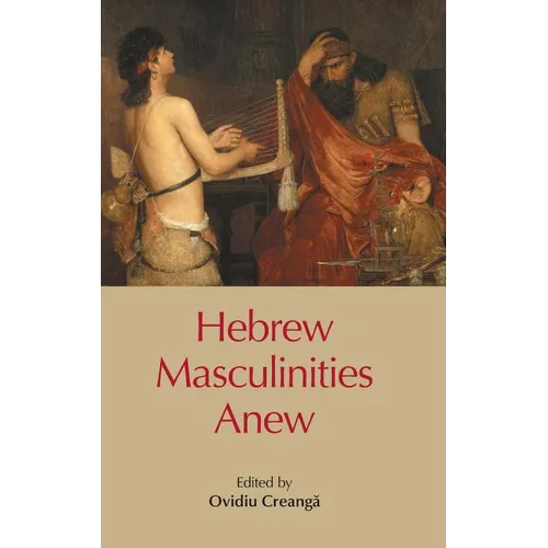 Hebrew Masculinities Anew