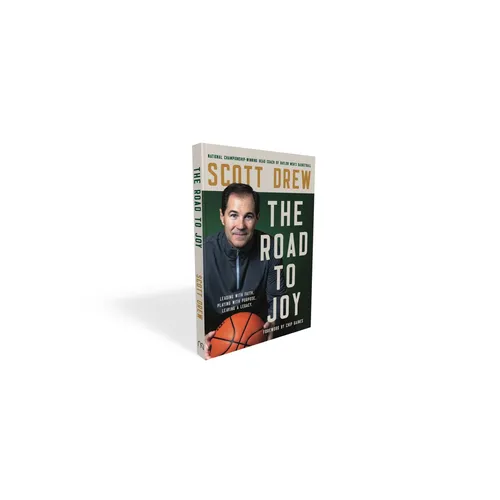 The Road to J.O.Y.: Leading with Faith, Playing with Purpose, Leaving a Legacy