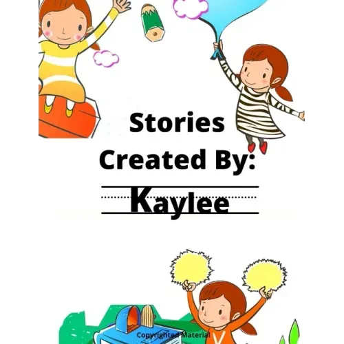 Stories Created By: Kaylee