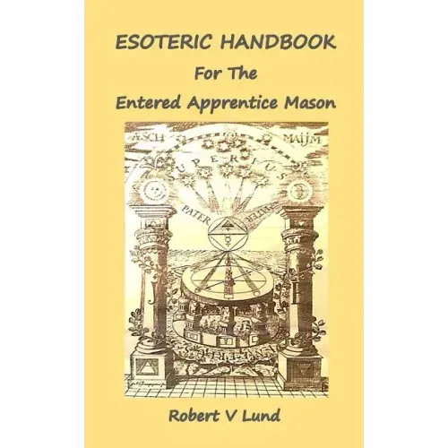 Esoteric Handbook for the Entered Apprentice Mason