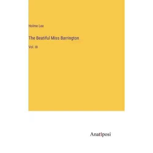 The Beatiful Miss Barrington: Vol. III