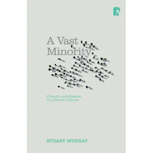 A Vast Minority: Church and Mission in a Plural Culture